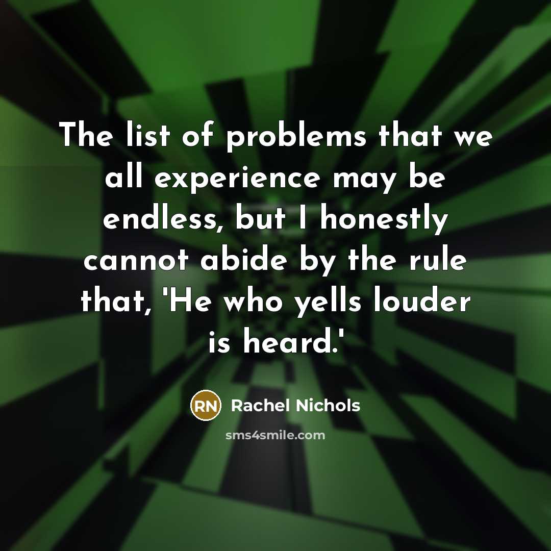 “The list of problems that we all experience may be…” quote by Rachel Nichols