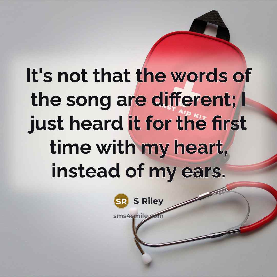 “It's not that the words of the song are different;…” quote by S Riley
