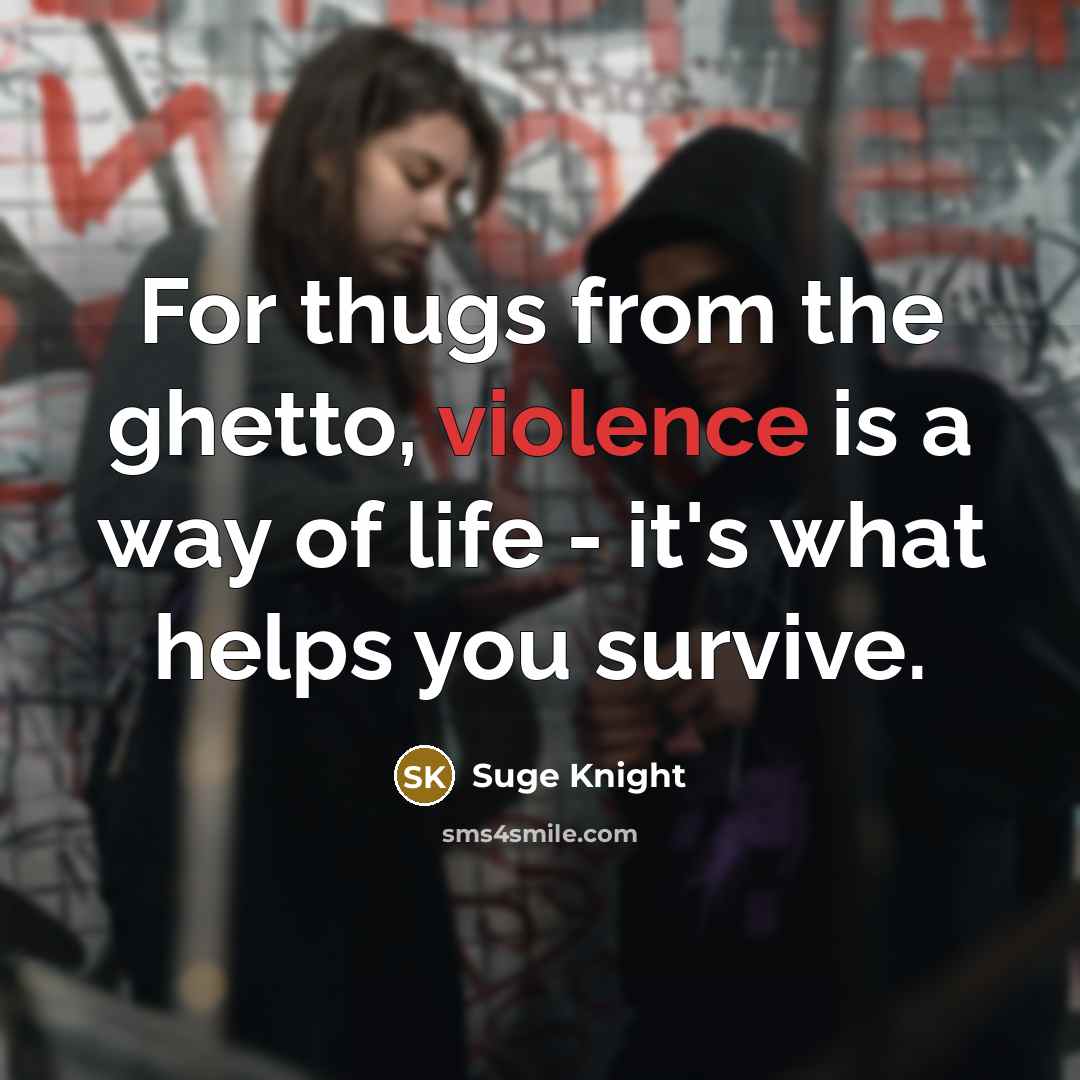 “For thugs from the ghetto, violence is a way of…” quote by Suge Knight
