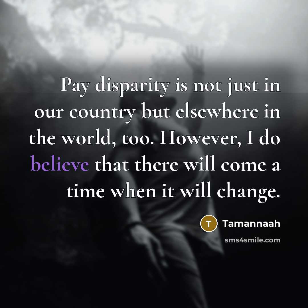“Pay disparity is not just in our country but elsewhere…” quote by Tamannaah