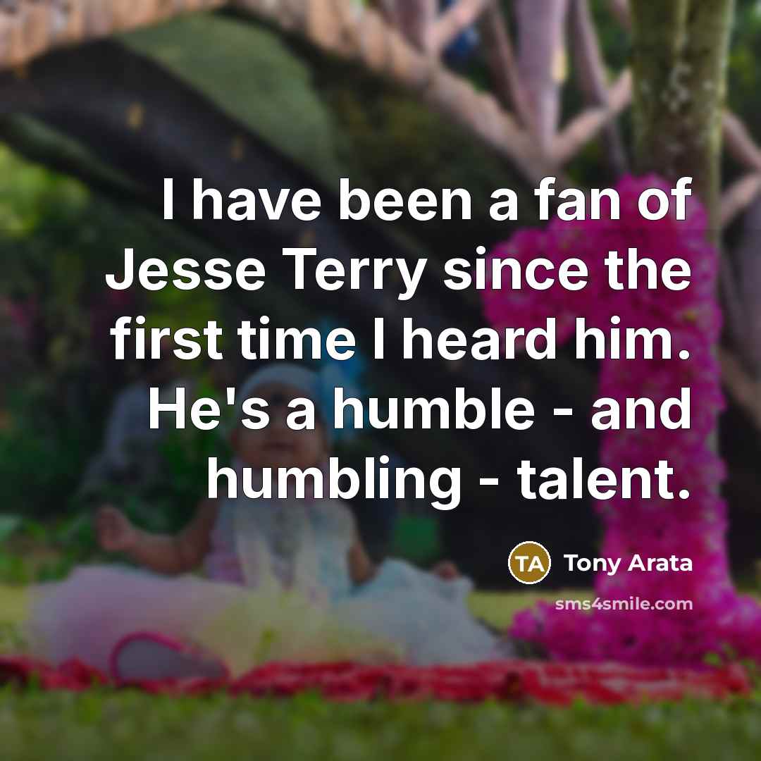 “I have been a fan of Jesse Terry since the…” quote by Tony Arata