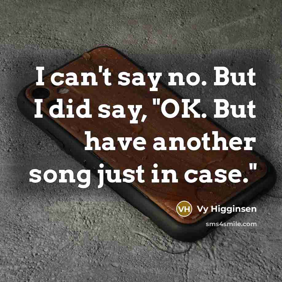 “I can't say no. But I did say, "OK. But…” quote by Vy Higginsen