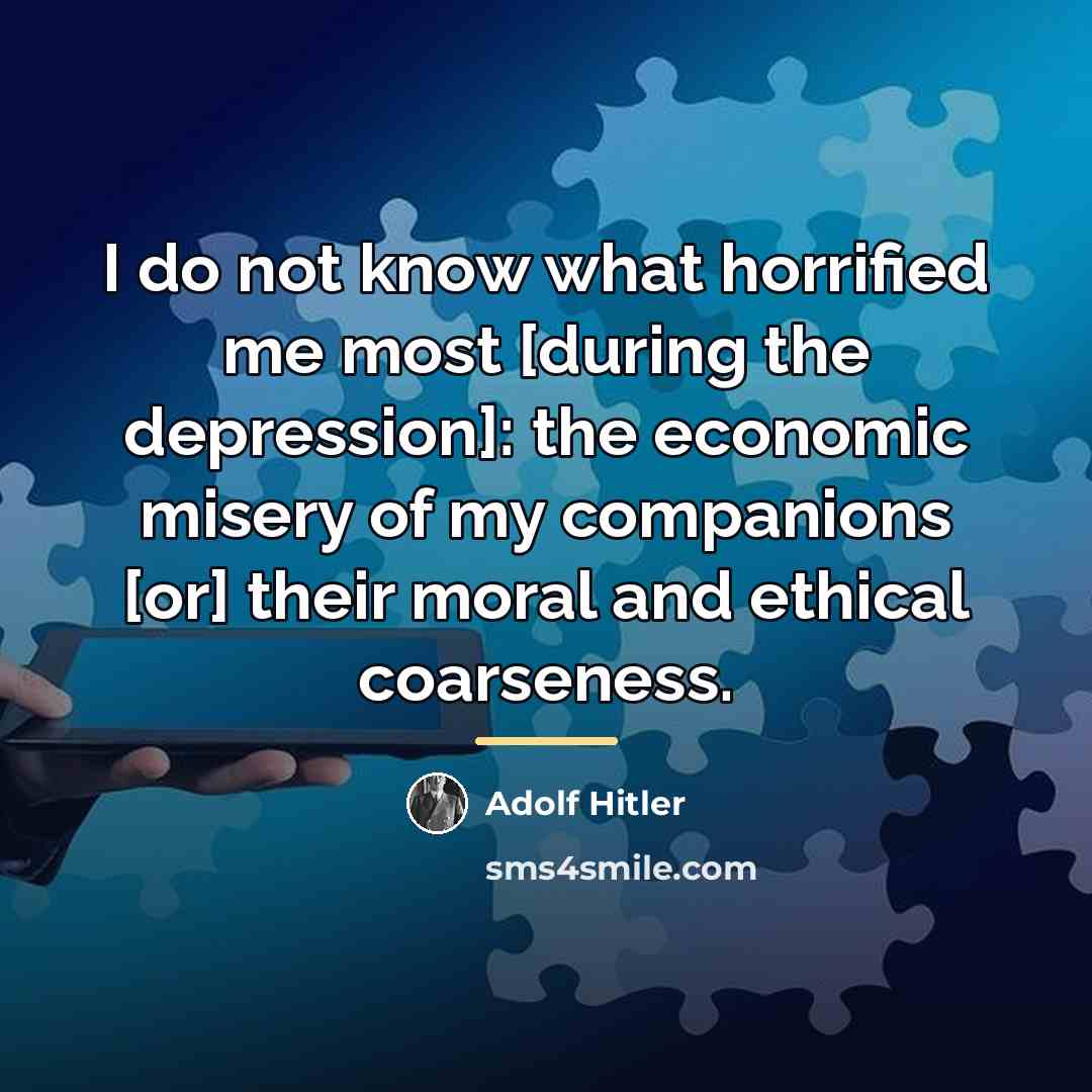 “I do not know what horrified me most [during the…” quote by Adolf Hitler