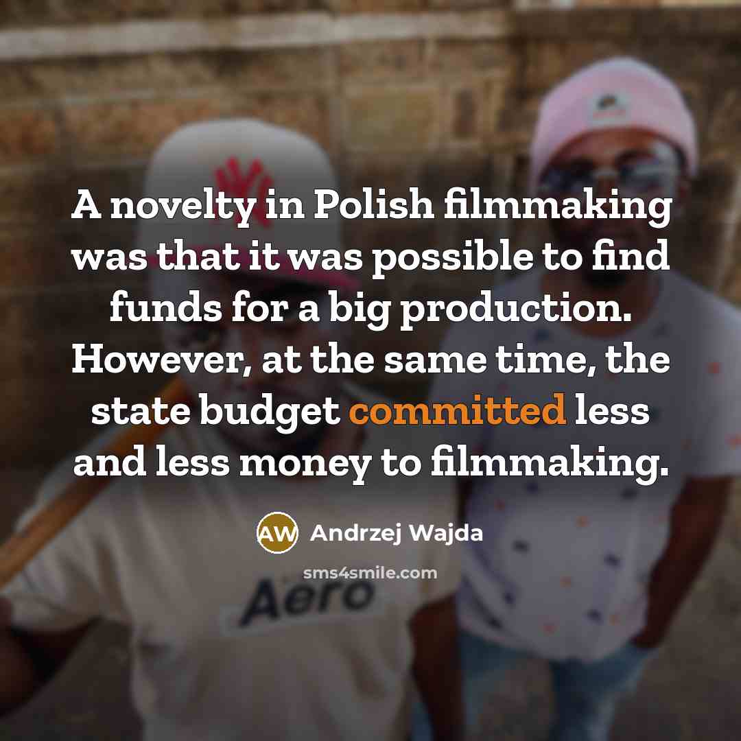 “A novelty in Polish filmmaking was that it was possible…” quote by Andrzej Wajda