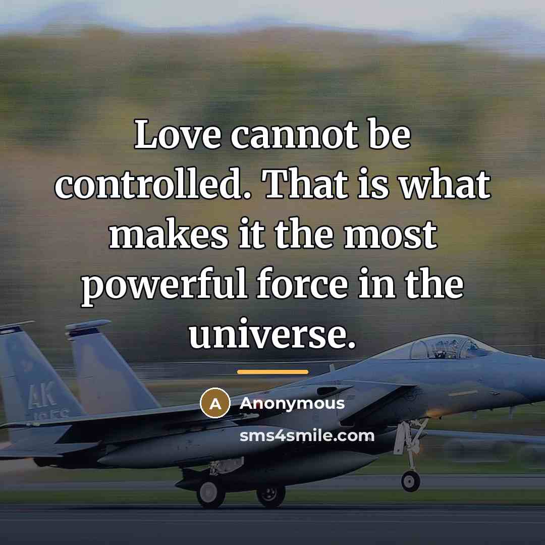 “Love cannot be controlled. That is what makes it the…” quote by Anonymous