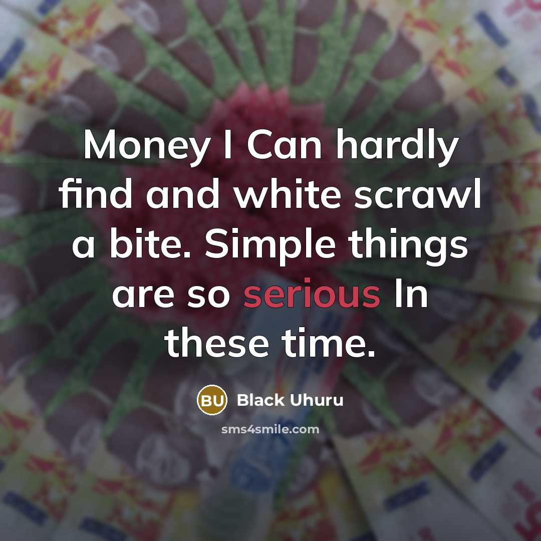 “Money I Can hardly find and white scrawl a bite.…” quote by Black Uhuru