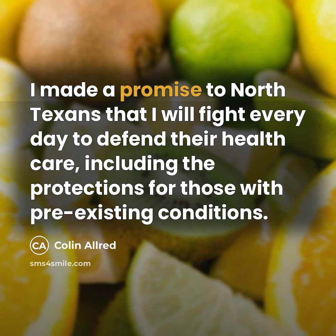 “I made a promise to North Texans that I will…” quote by Colin Allred