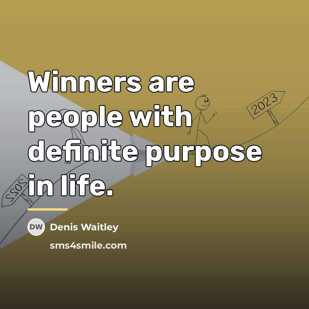 “Winners are people with definite purpose in life.…” quote by Denis Waitley