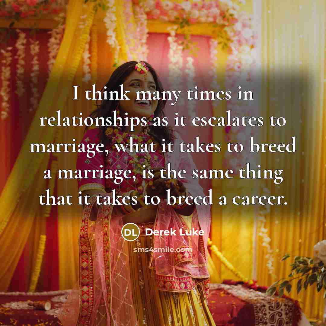“I think many times in relationships as it escalates to…” quote by Derek Luke