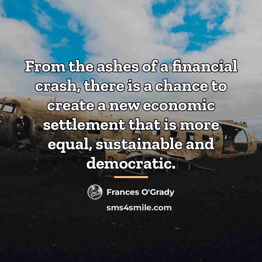“From the ashes of a financial crash, there is a…” quote by Frances O'Grady