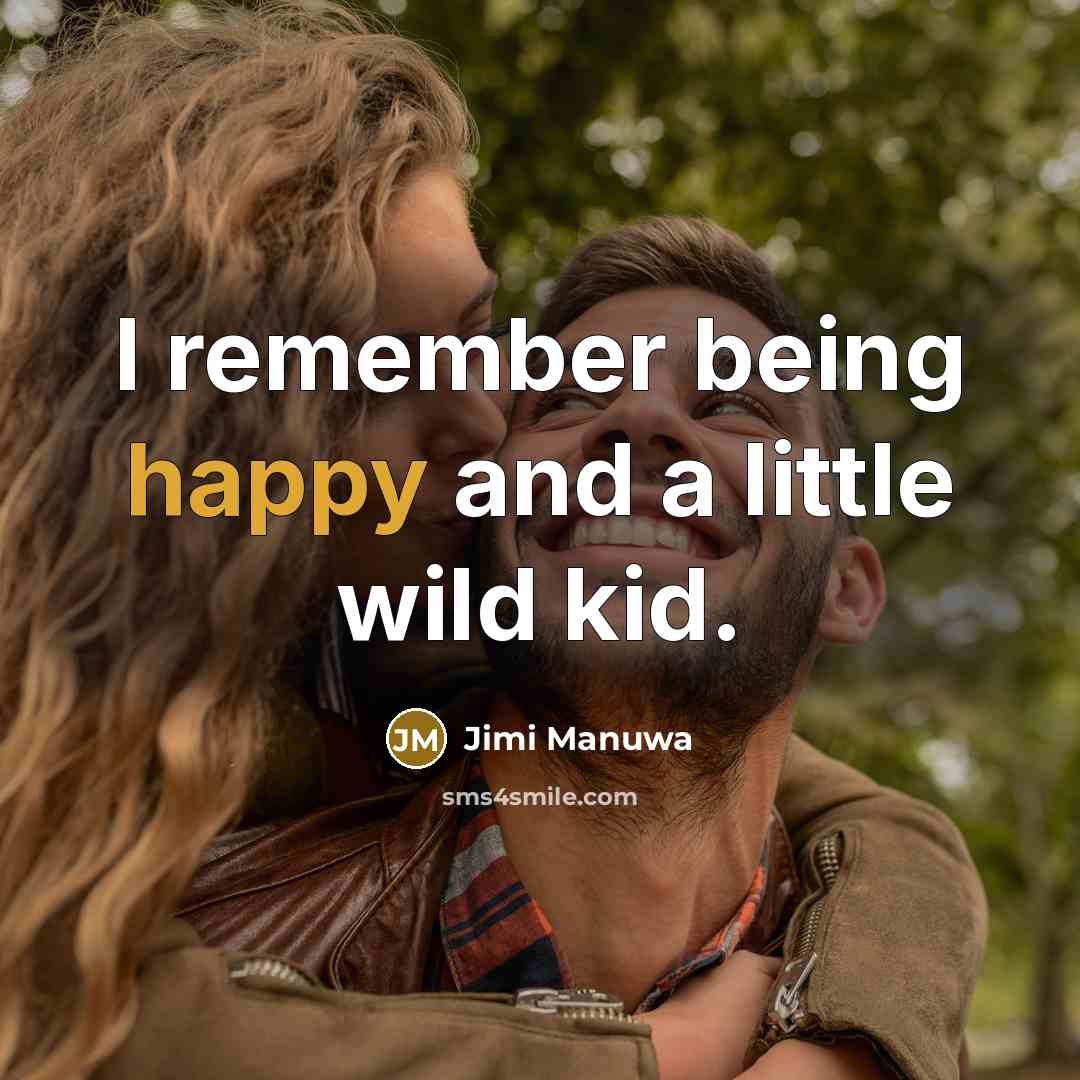 “I remember being happy and a little wild kid.…” quote by Jimi Manuwa