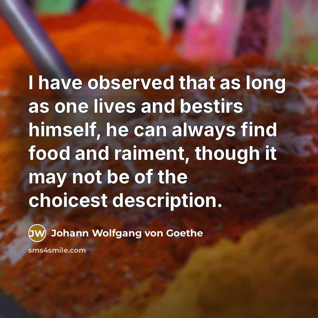 “I have observed that as long as one lives and…” quote by Johann Wolfgang von Goethe