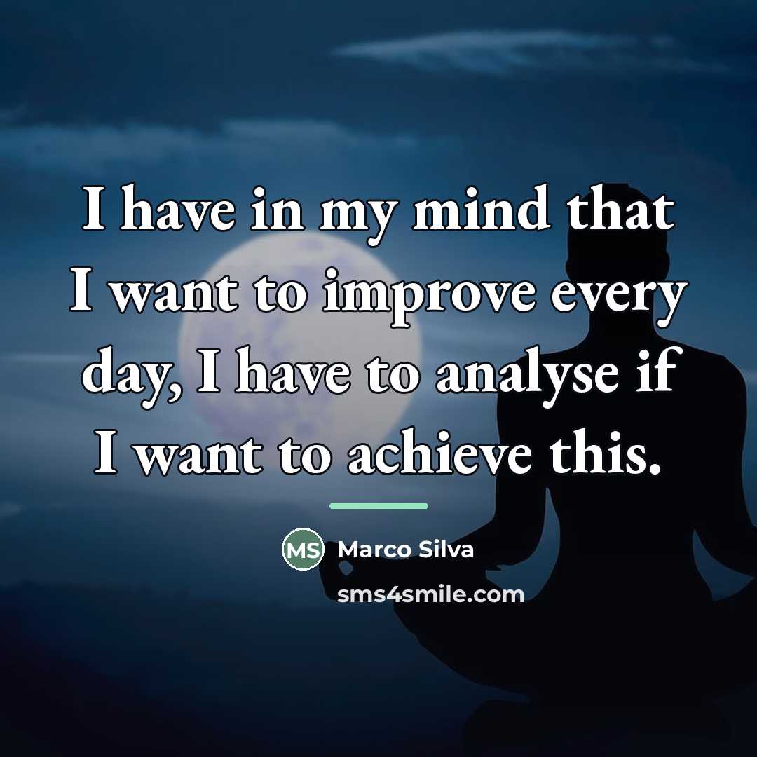 “I have in my mind that I want to improve…” quote by Marco Silva