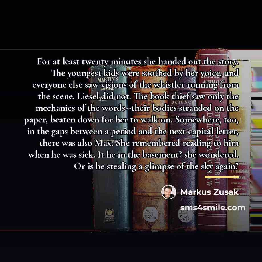 “For at least twenty minutes she handed out the story.…” quote by Markus Zusak