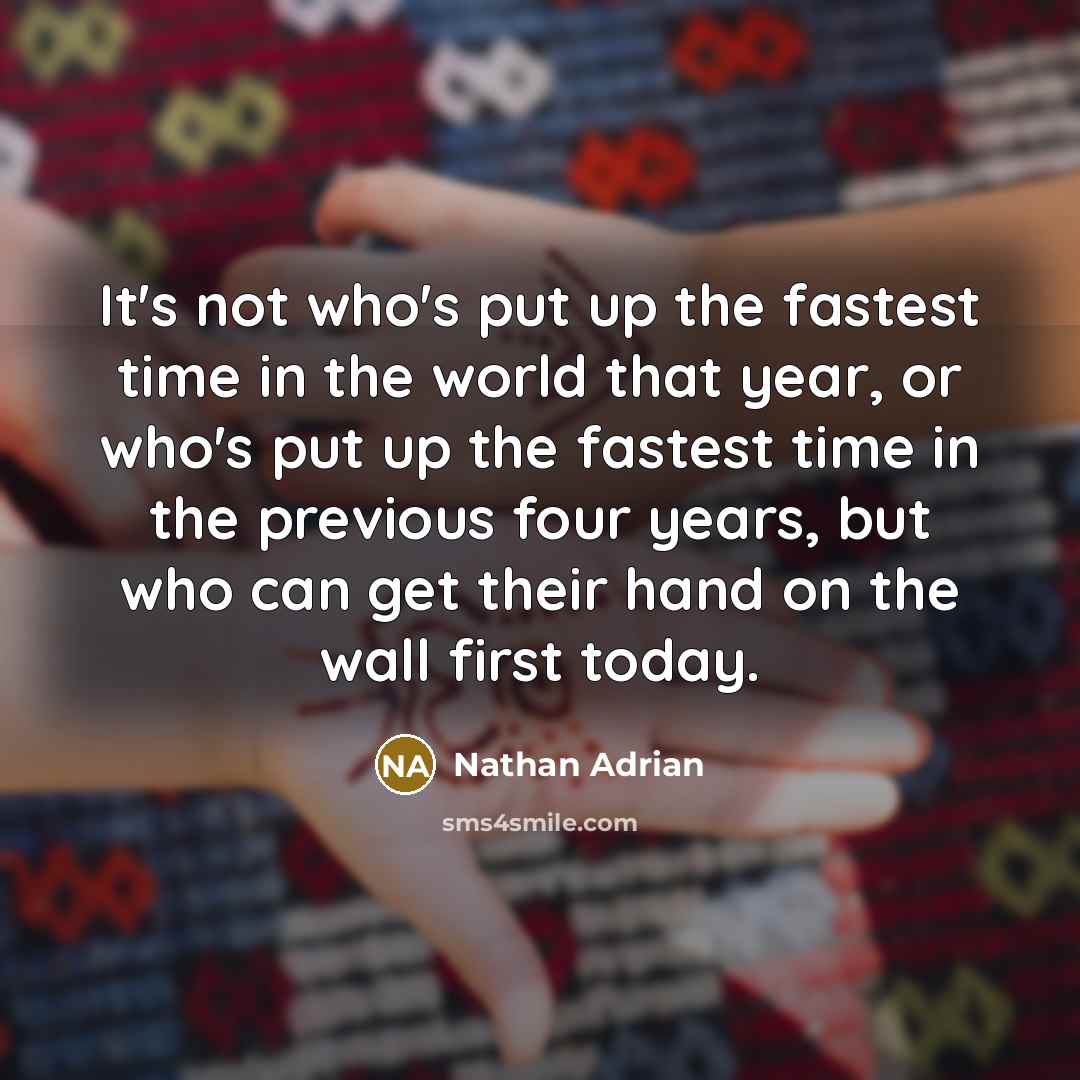 “It's not who's put up the fastest time in the…” quote by Nathan Adrian
