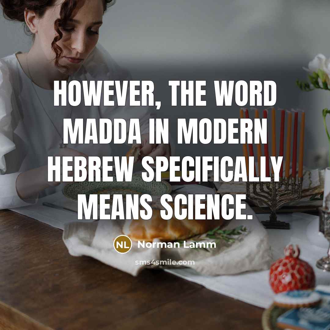 “However, the word madda in modern Hebrew specifically means science.…” quote by Norman Lamm
