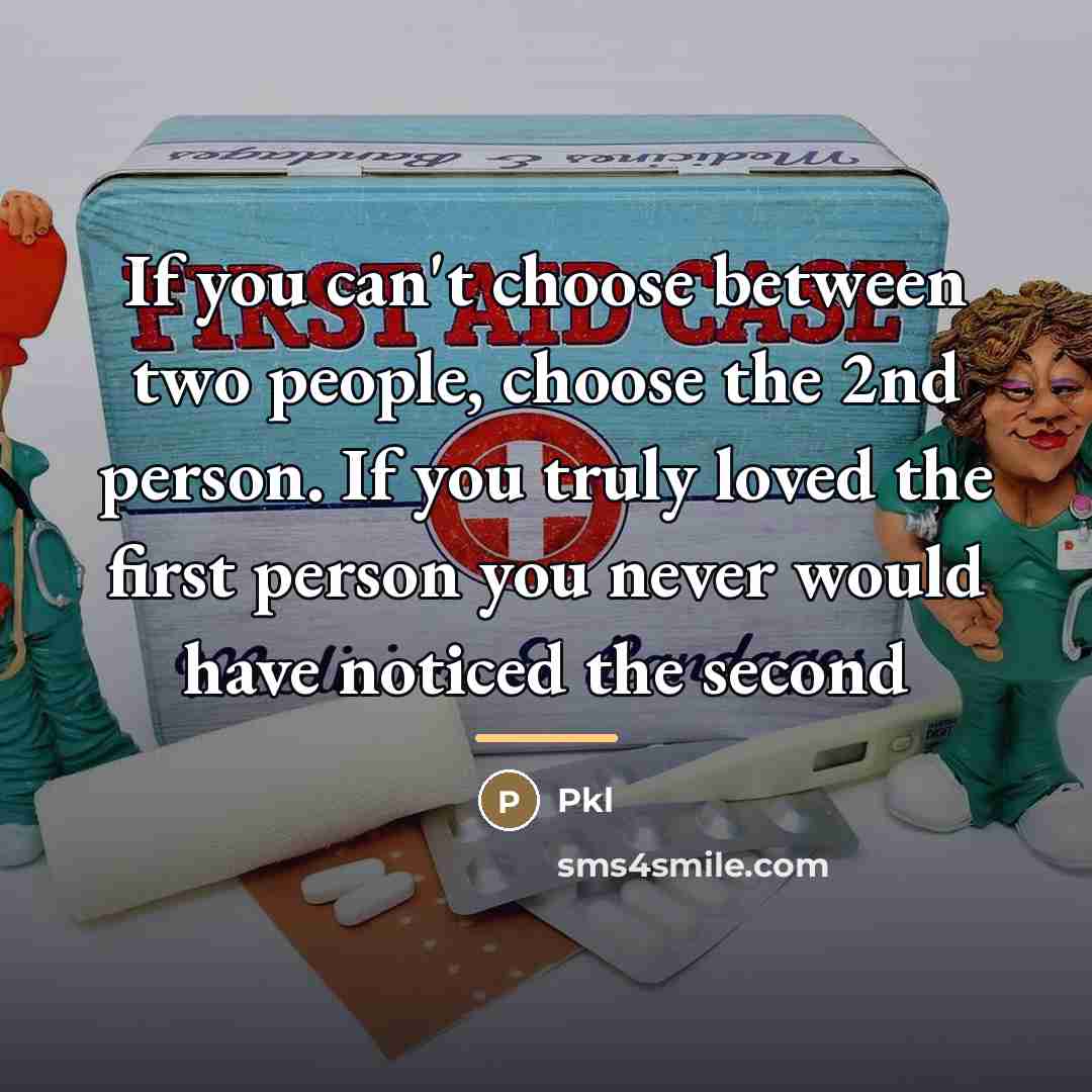 “If you can't choose between two people, choose the 2nd…” quote by Pkl
