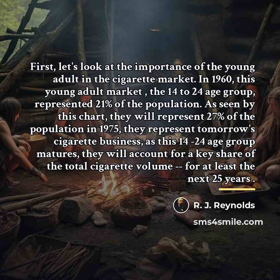 “First, let's look at the importance of the young adult…” quote by R. J. Reynolds