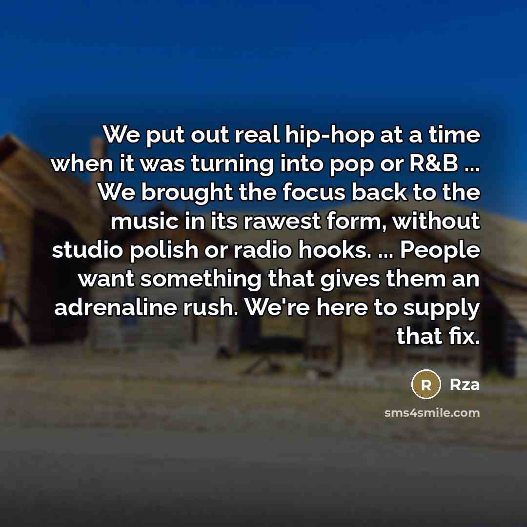 “We put out real hip-hop at a time when it…” quote by RZA