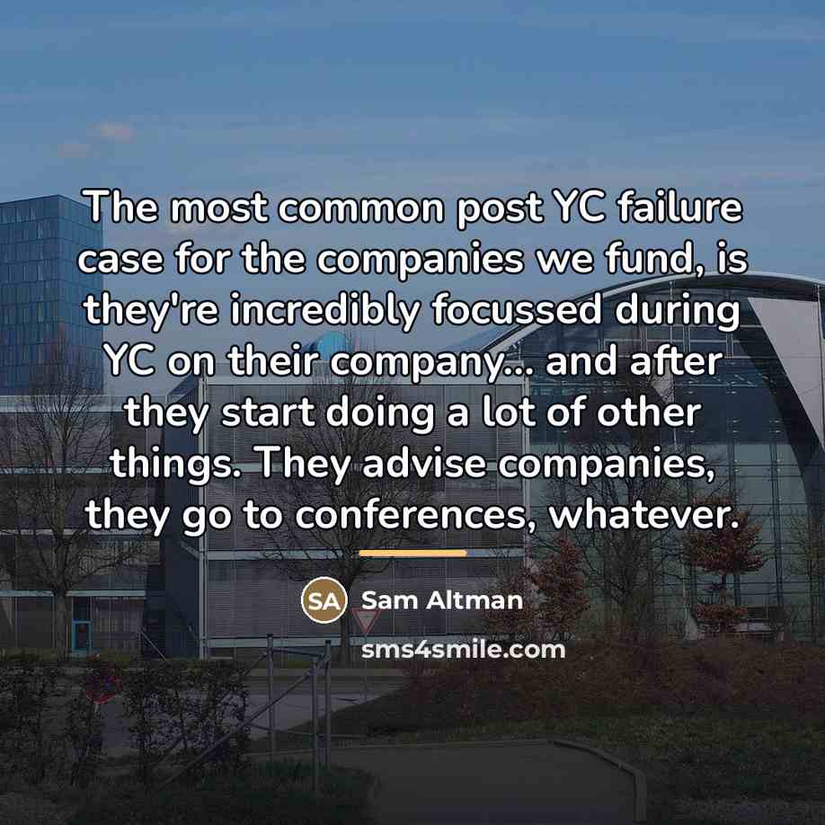 “The most common post YC failure case for the companies…” quote by Sam Altman