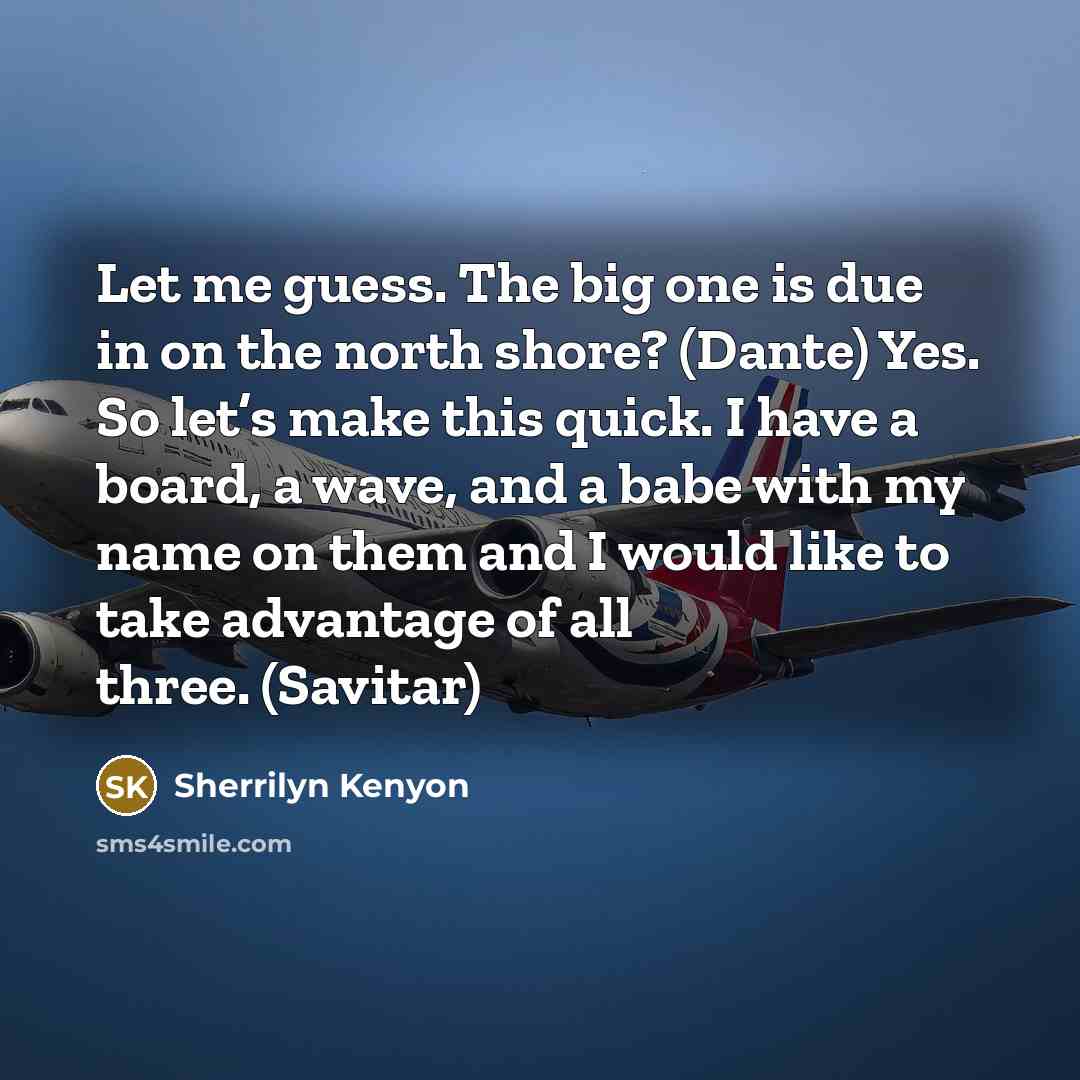 “Let me guess. The big one is due in on…” quote by Sherrilyn Kenyon