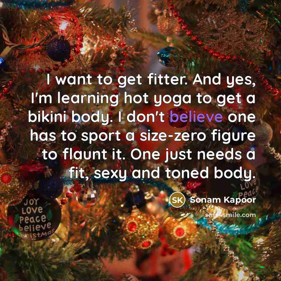 “I want to get fitter. And yes, I'm learning hot…” quote by Sonam Kapoor