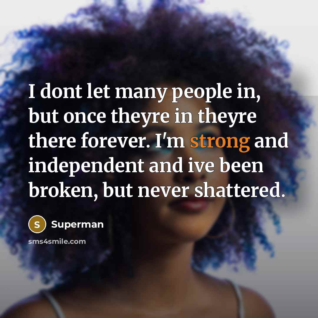 “I dont let many people in, but once theyre in…” quote by Superman