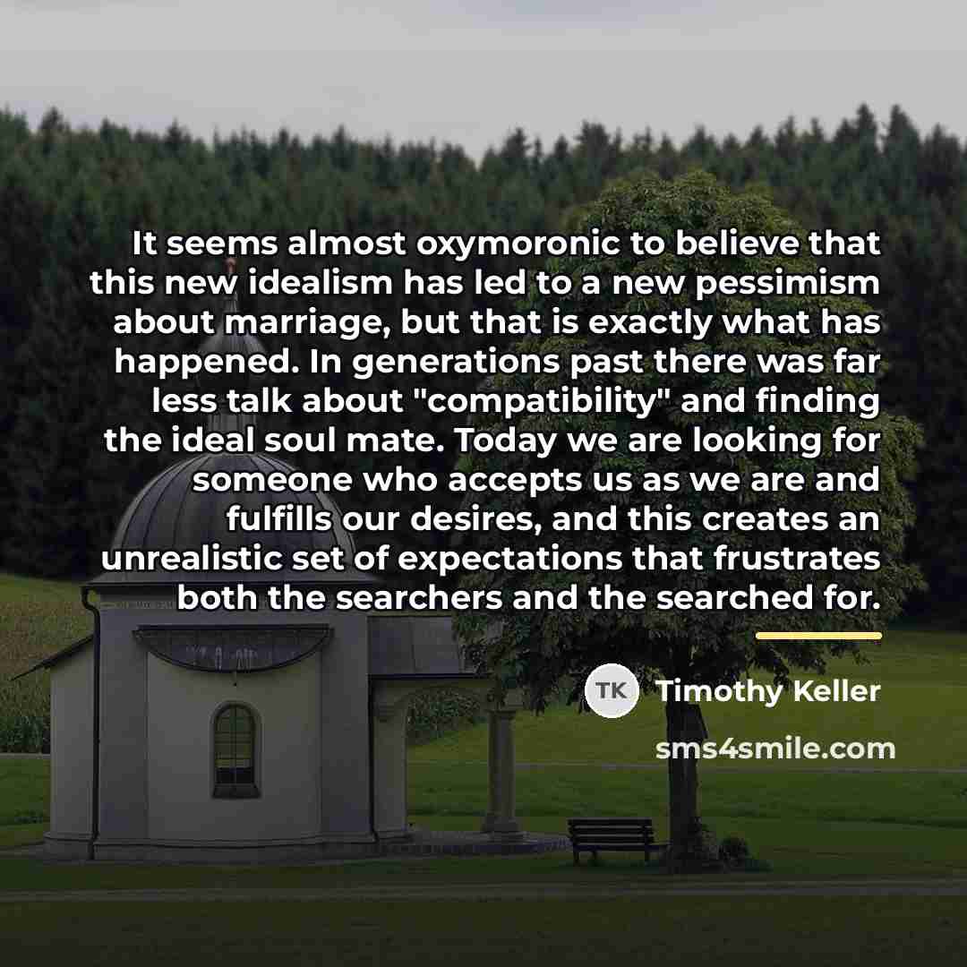 “It seems almost oxymoronic to believe that this new idealism…” quote by Timothy Keller