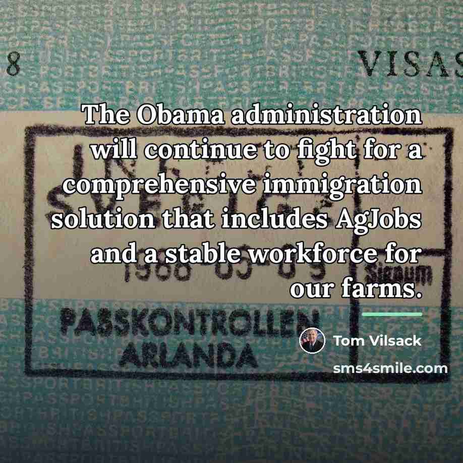 “The Obama administration will continue to fight for a comprehensive…” quote by Tom Vilsack