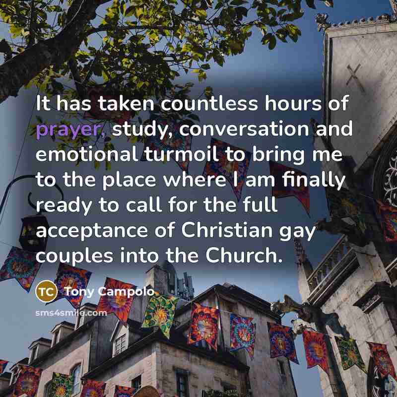 “It has taken countless hours of prayer, study, conversation and…” quote by Tony Campolo