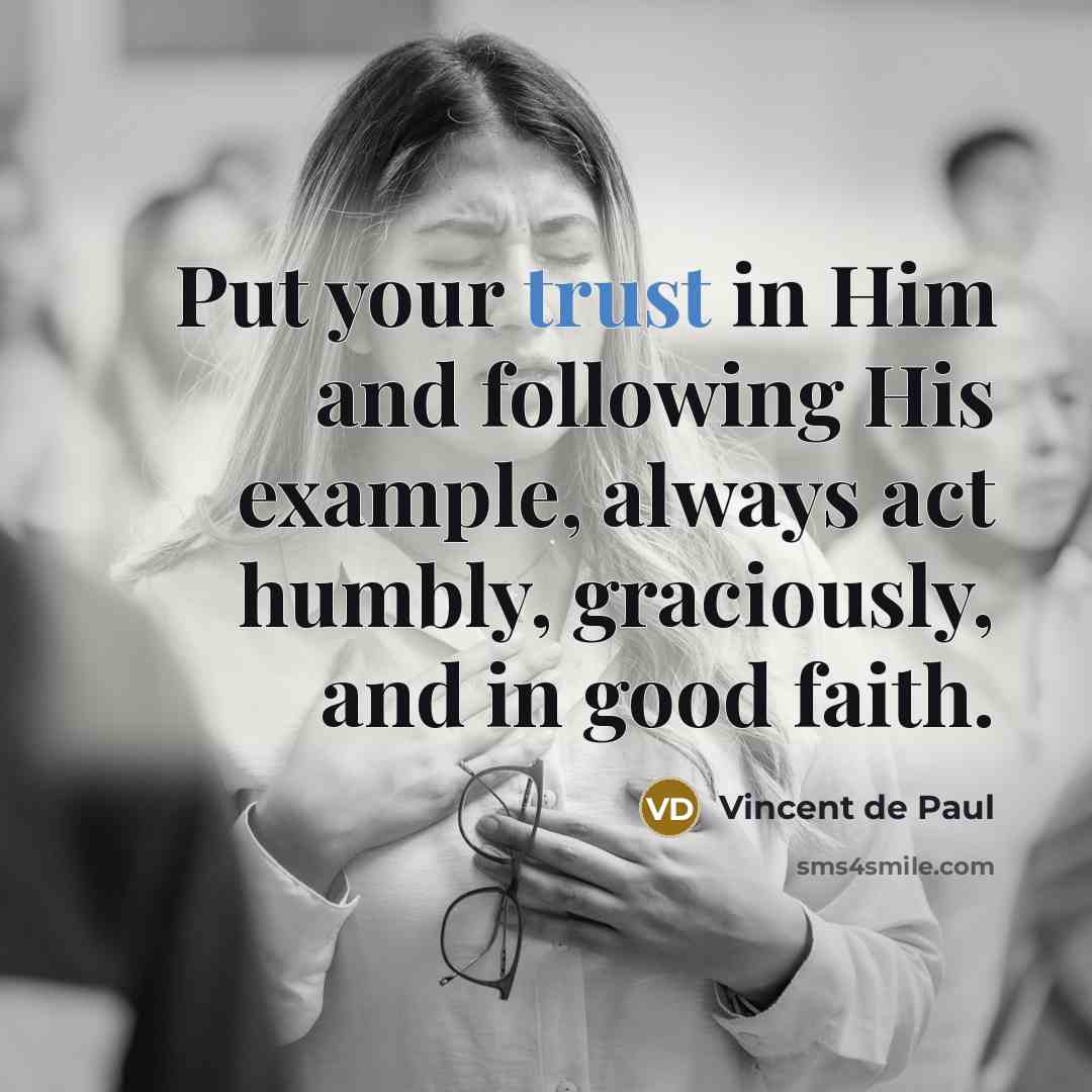 “Put your trust in Him and following His example, always…” quote by Vincent de Paul