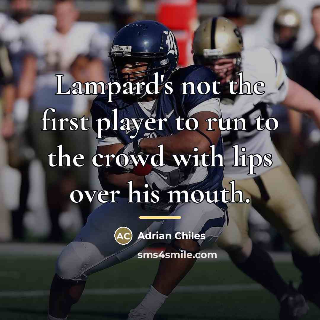 “Lampard's not the first player to run to the crowd…” quote by Adrian Chiles