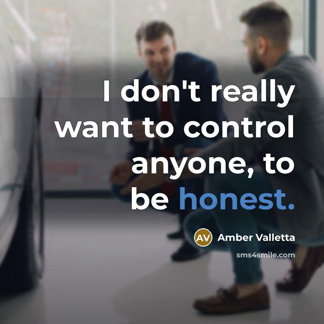 “I don't really want to control anyone, to be honest.…” quote by Amber Valletta