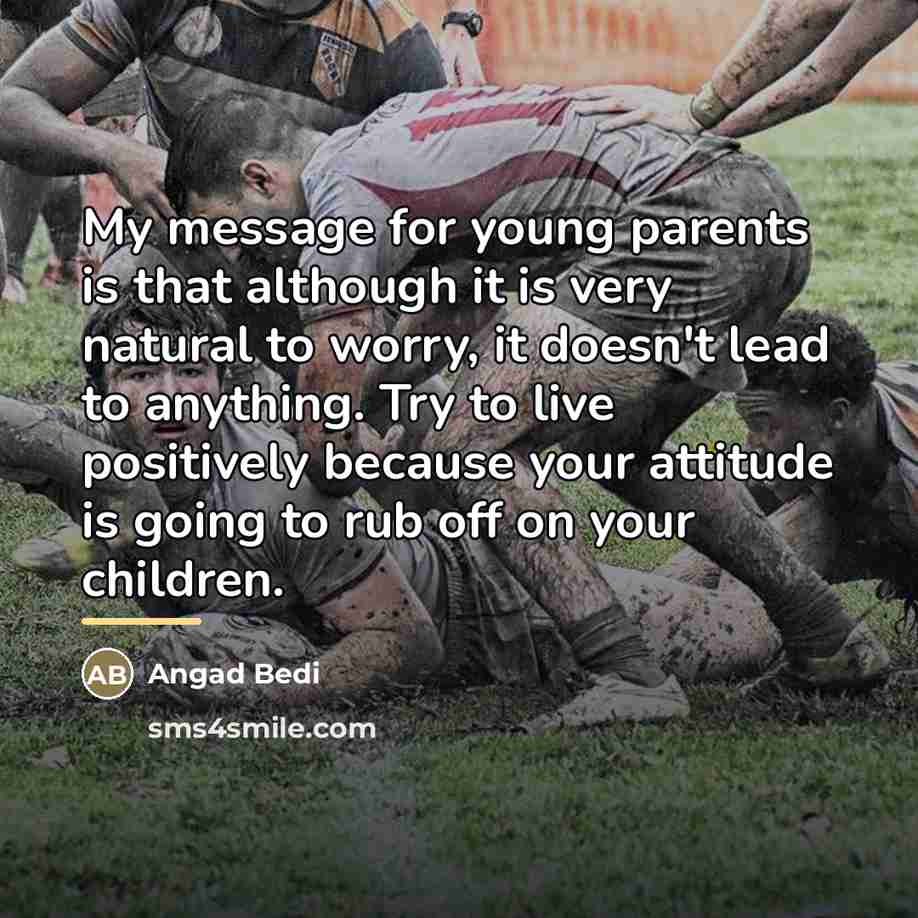 “My message for young parents is that although it is…” quote by Angad Bedi