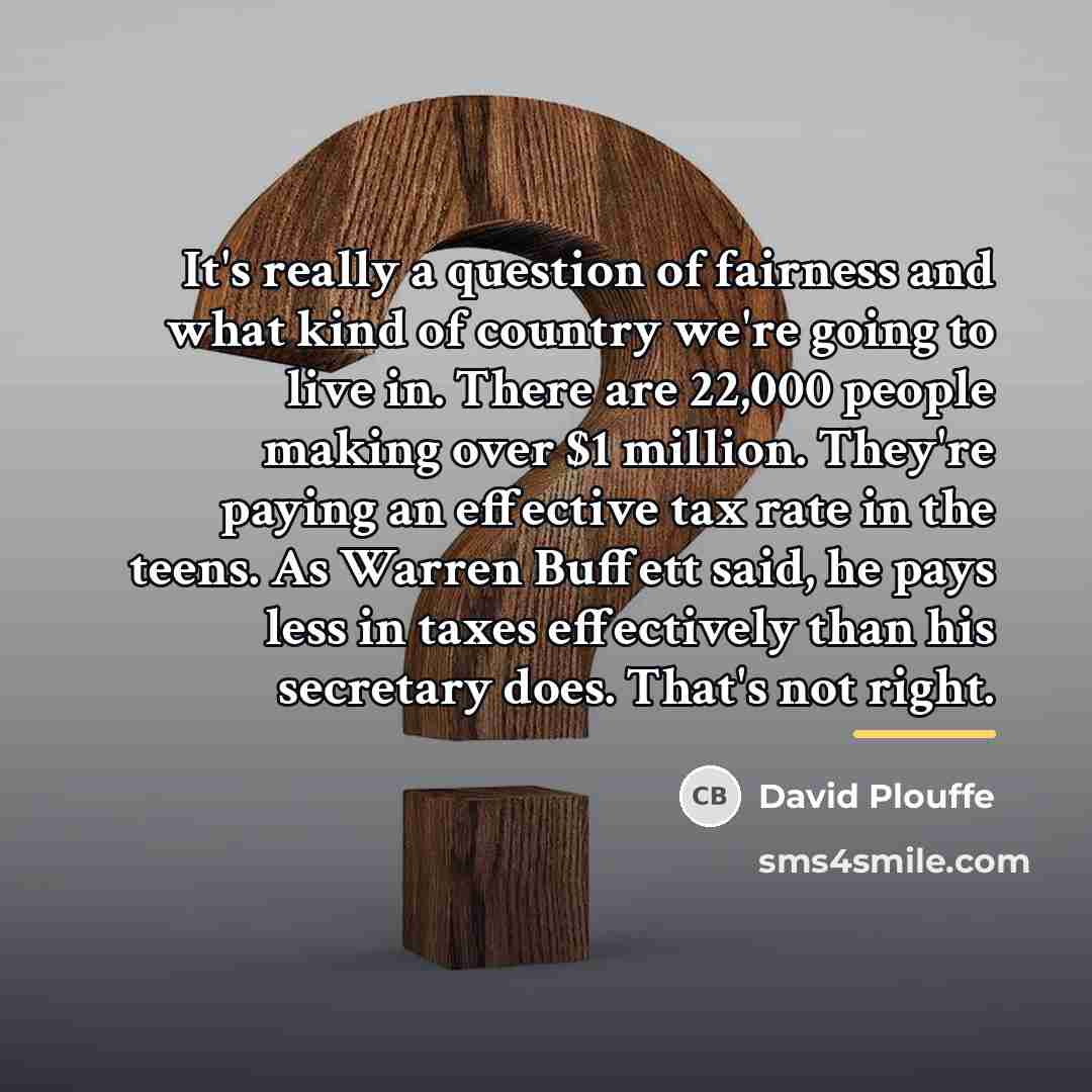 “It's really a question of fairness and what kind of…” quote by David Plouffe