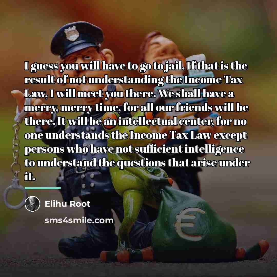 “I guess you will have to go to jail. If…” quote by Elihu Root