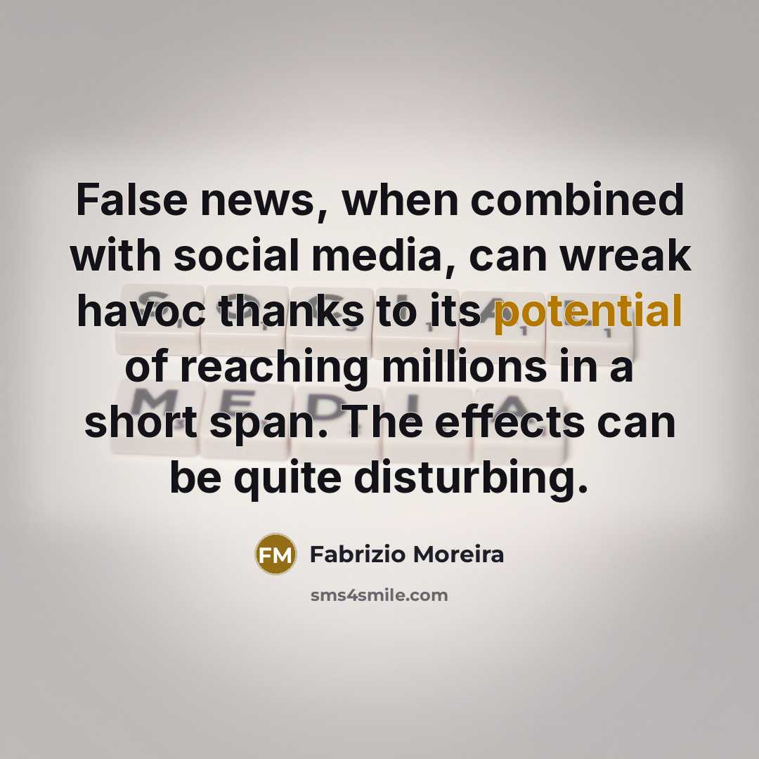 “False news, when combined with social media, can wreak havoc…” quote by Fabrizio Moreira