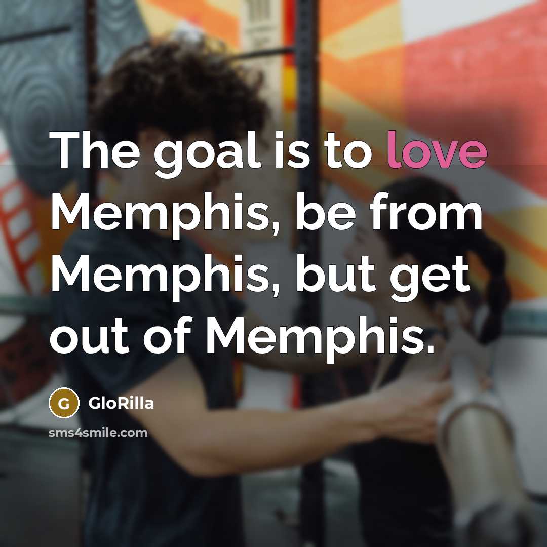 “The goal is to love Memphis, be from Memphis, but…” quote by GloRilla