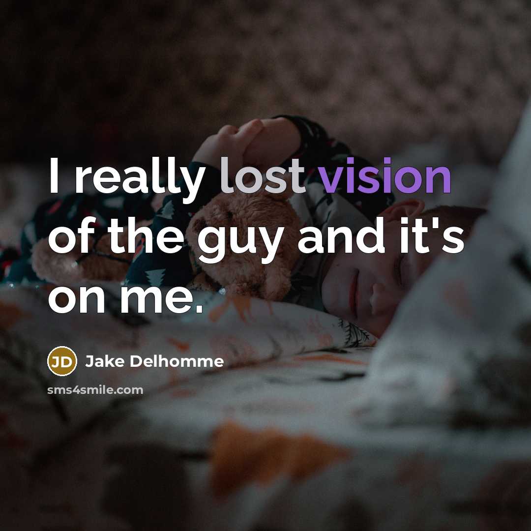 “I really lost vision of the guy and it's on…” quote by Jake Delhomme
