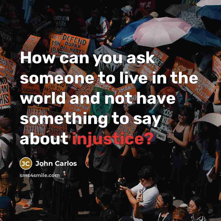 “How can you ask someone to live in the world…” quote by John Carlos