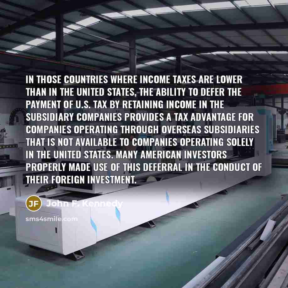 “In those countries where income taxes are lower than in…” quote by John F. Kennedy