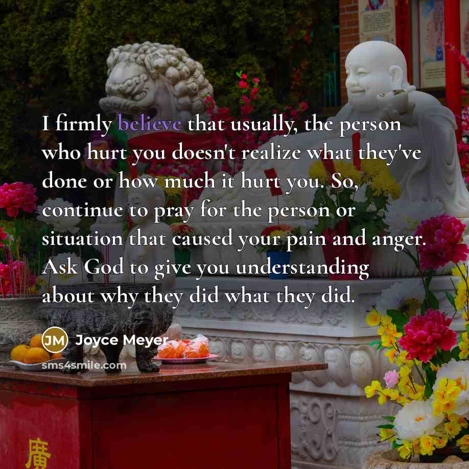 “I firmly believe that usually, the person who hurt you…” quote by Joyce Meyer