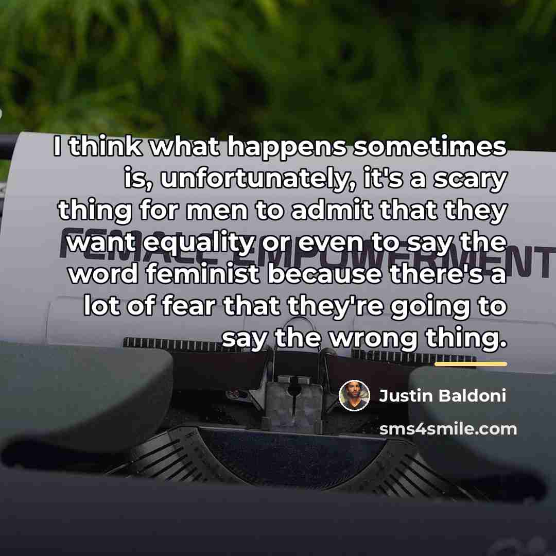 “I think what happens sometimes is, unfortunately, it's a scary…” quote by Justin Baldoni