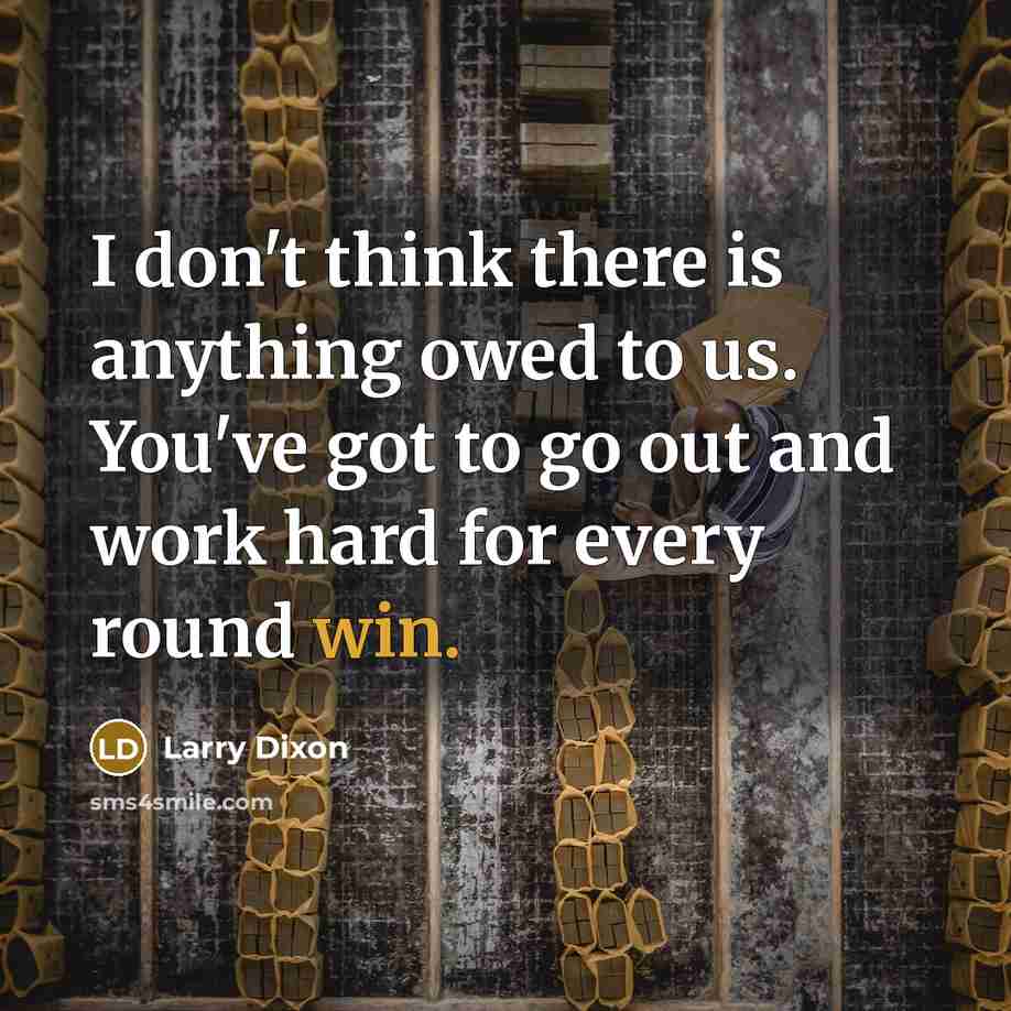 “I don't think there is anything owed to us. You've…” quote by Larry Dixon