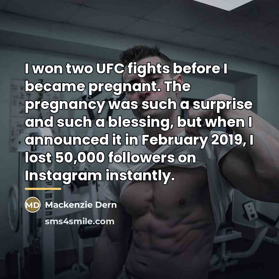 “I won two UFC fights before I became pregnant. The…” quote by Mackenzie Dern
