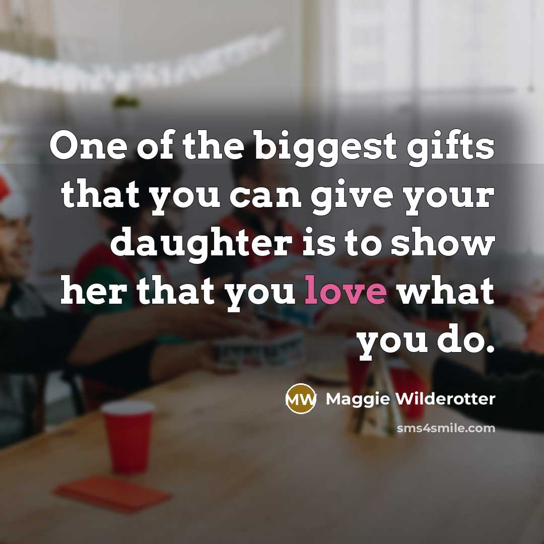 “One of the biggest gifts that you can give your…” quote by Maggie Wilderotter