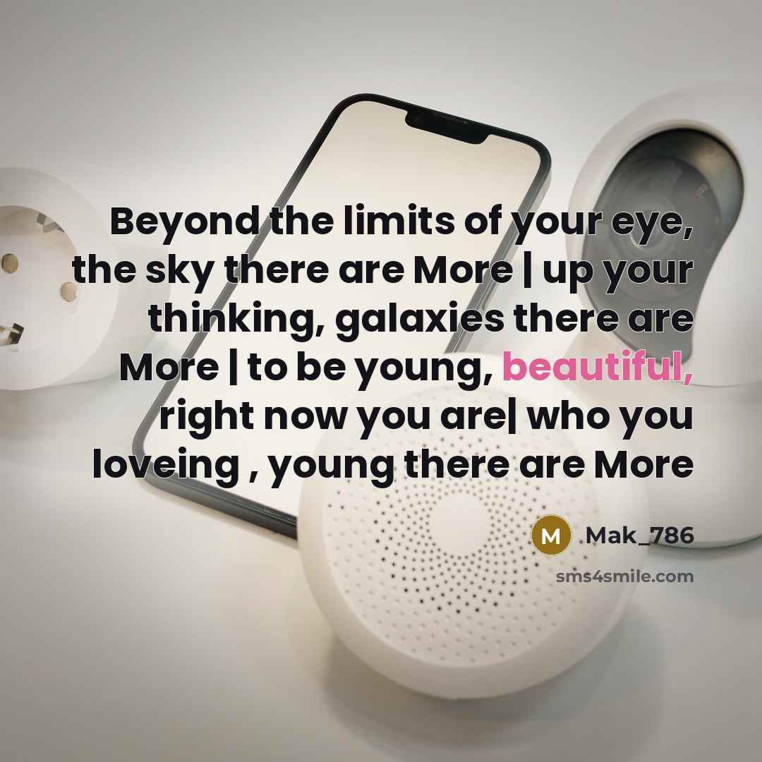 “Beyond the limits of your eye, the sky there are…” quote by MaK_786