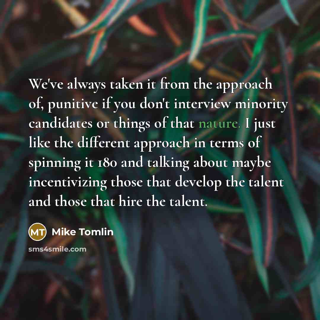 “We've always taken it from the approach of, punitive if…” quote by Mike Tomlin
