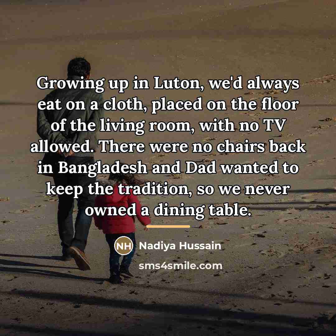 “Growing up in Luton, we'd always eat on a cloth,…” quote by Nadiya Hussain
