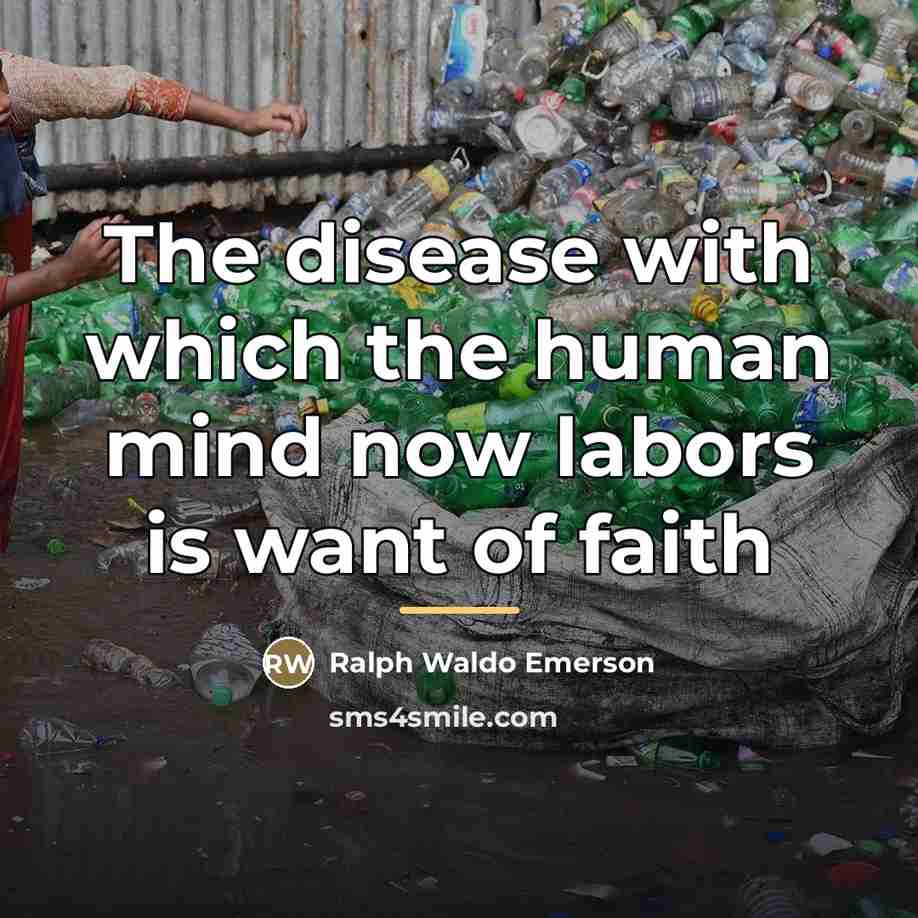 “The disease with which the human mind now labors is…” quote by Ralph Waldo Emerson